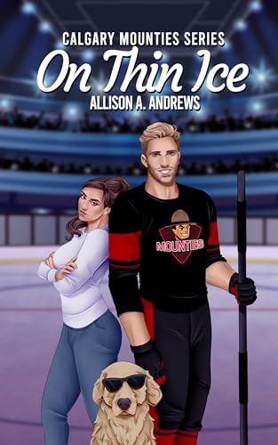 On Thin Ice (Calgary Mounties Book 1)