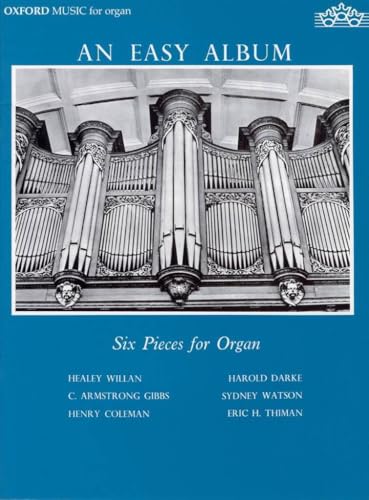 An Easy Album: Six Pieces for Organ
