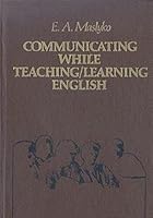 Communicating While Teaching/Learning English 5339004295 Book Cover