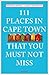 111 Places in Cape Town That You Must Not Miss