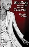 Big Deal Vol. 2: No Honour Amongst Thieves (yaoi novel)