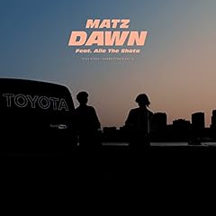 DAWN (feat. Aile The Shota) / MATZ