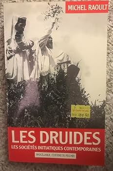 Paperback Les druides: Les socie´te´s initiatiques celtiques contemporaines (L'Homme et l'univers) (French Edition) [French] Book