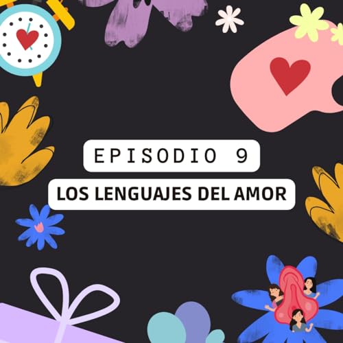 Episodio 9: Los lenguajes del amor