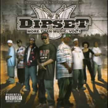 Dipsets, The Diplomats Present - More Than Music, Vol. 1