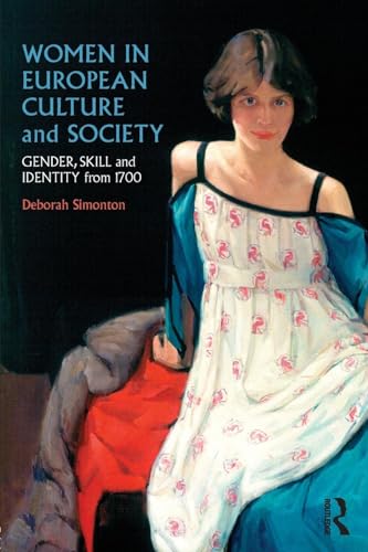 Routledge - Women in European Culture and Society: Gender, Skill and Identity from 1700