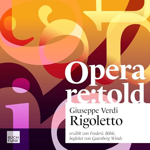 Rigoletto (Opera re:told)