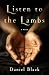 Listen to the Lambs: A Novel