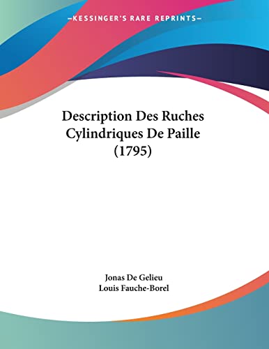 Description Des Ruches Cylindriques De Paille (1795) (French Edition)