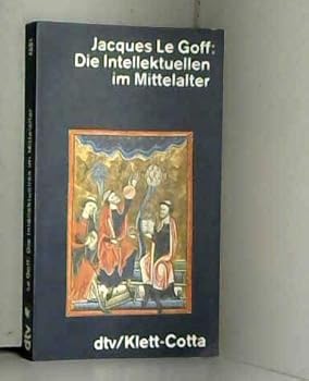Paperback Die Intellektuellen im Mittelalter Book