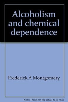 Paperback Alcoholism and chemical dependence: A current medical view Book