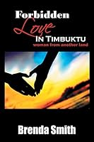 Forbidden Love in Timbuktu: (Woman from Another Land) 1524502987 Book Cover