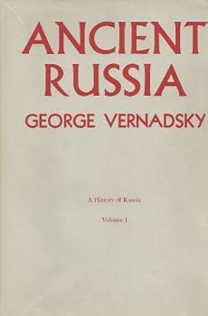 Vernadsky - Ancient Russia / by George Vernadsky : A History of Russia , Volume 1 (Yale UP Books)