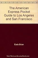 The American Express Pocket Guide to Los Angeles and San Francisco 0130290262 Book Cover