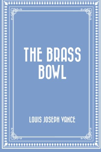 The Brass Bowl 1530078792 Book Cover
