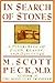 In Search of Stones: A Pilgrimage of Faith, Reason, and Discovery