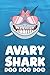 Produktbild Avary - Shark Doo Doo Doo: Blank Ruled Personalized & Customized Name Shark Notebook Journal for Girls & Women. Funny Sharks Desk Accessories Item for ... Birthday & Christmas Gift for Women.