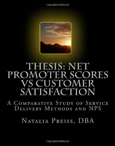 Thesis: Net Promoter Scores vs Customer Satisfaction: A Comparative Study of Service Delivery Methods and NPS