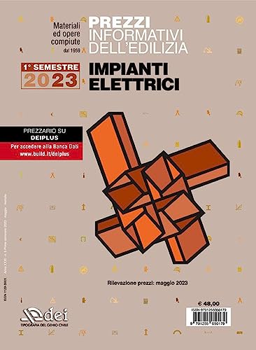 Prezzi Informativi Dell'Edilizia. Impianti Elettrici. 1/2023