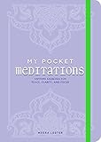 My Pocket Meditations: Anytime Exercises for Peace, Clarity, and Focus (My Pocket Gift Book Series)