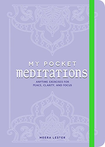My Pocket Meditations: Anytime Exercises for Peace, Clarity, and Focus (My Pocket Gift Book Series)