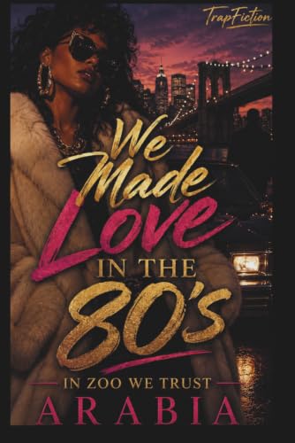 We Made Love In the 80's