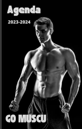 AGENDA GO MUSCU 2023-2024: Passionnés de musculation et de fitnes...
