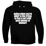Dating When You're Older is Like Trying to find a cart with Good Wheels at Walmart. - Men's Soft & Comfortable Pullover Hoodie CP05 Black
