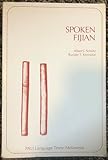 Spoken Fijian; An Intensive Course in Bauan Fijian, With Grammatical Notes and Glossary
