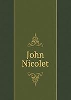 John Nicolet 5519340269 Book Cover