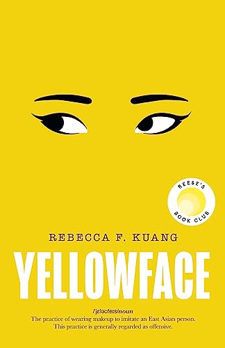 Yellowface: The instant #1 Sunday Times bestseller and Reese Witherspoon Book Club pick from author R.F. Kuang