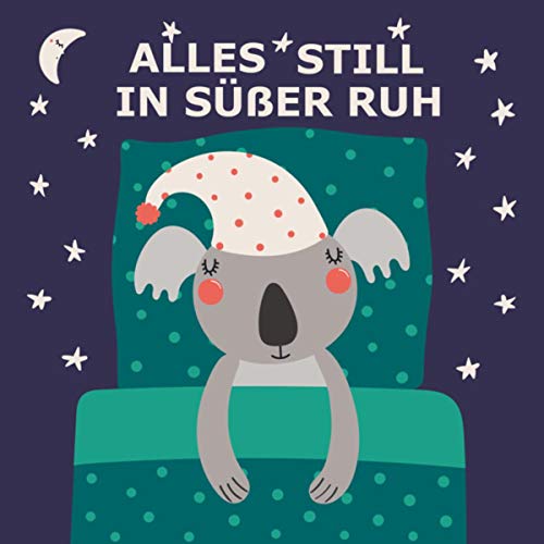 Alles still in süßer Ruh