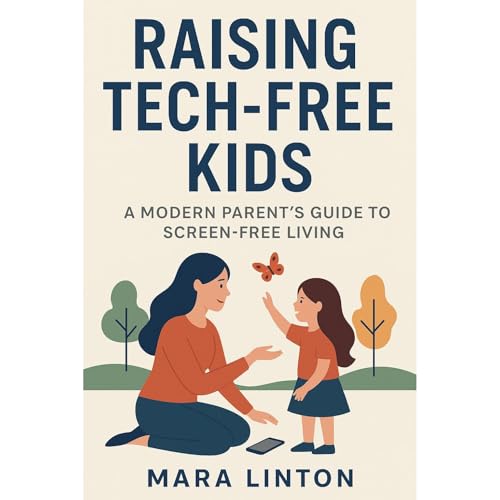 Raising Tech-Free Kids by Mara Linton episode artwork
