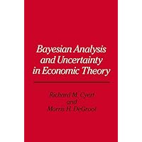 Bayesian Analysis and Uncertainty in Economic Theory