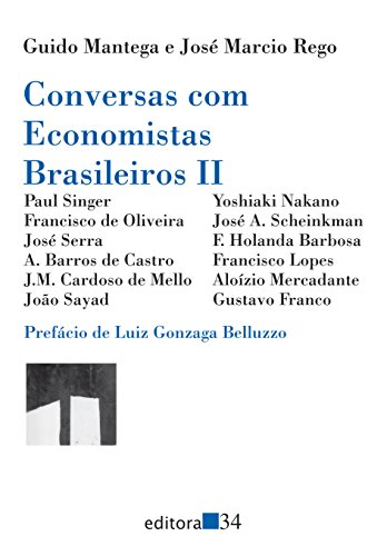 Conversas com economistas brasileiros, do autor Guido Mantega; José Marcio Rego