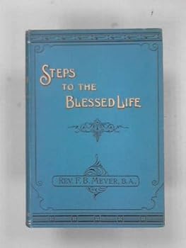 Unknown Binding Steps To The Blessed Life. Selections From The "Seven Rules" Series. London. First Edition : 1893. Book