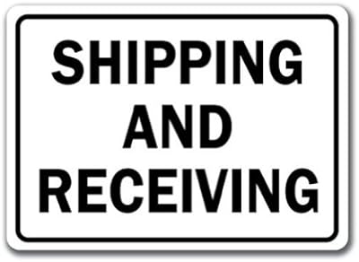 Shipping and Receiving Warehouse Sign - 10