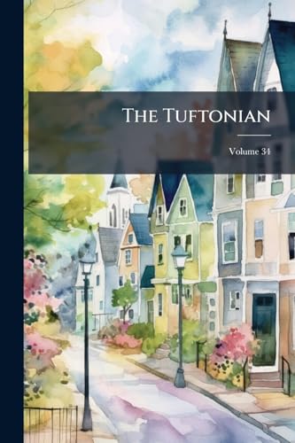 The Tuftonian; Volume 34