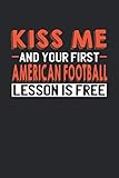 Kiss me and your first American Football lesson is free: 6x9 | notebook | dot grid | 120 pages | Kiss me | Flirt