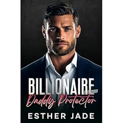 Billionaire Daddy Protector Audiolibro Por Esther Jade arte de portada