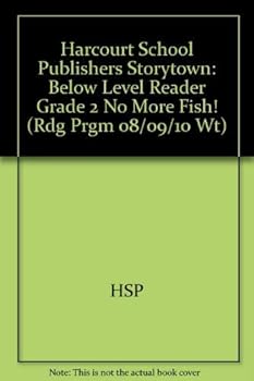 Paperback No More Fish! Below Level Reader Grade 2: Harcourt School Publishers Storytown (Rdg Prgm 08/09/10 Wt) Book