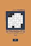Straights - 120 Easy To Master Puzzles 7x7 - 1 (Straights Puzzle Book 7x7)
