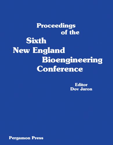 Proceedings of the Sixth New England Bioengineering Conference: March 23-24, 1978, University of Rhode Island, Kingston, Rhode Island