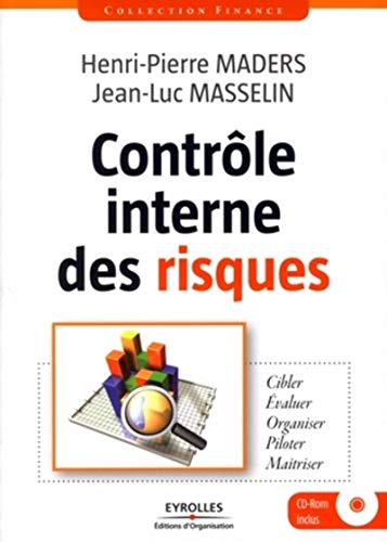 livre CONTROLE INTERNE DES RISQUES. CIBLER-EVALUER-ORGANISER-PILO TER-MAITRISER. AVEC (0000)