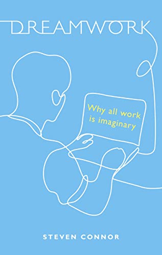 Dreamwork: Why All Work Is Imaginary view 2