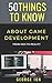 50 THINGS TO KNOW ABOUT GAME DEVELOPMENT: FROM IDEA TO REALITY (50 Things to Know Becoming Series: Practical Guides for Choosing a Career, Learning Skills, and Building Your Future)