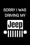 barbie jeep 90s  Sorry I Was Driving My Jeep: Notebook/Journal/Diary 6x9 Inches For Jeep Fans 100 Lined Pages A5