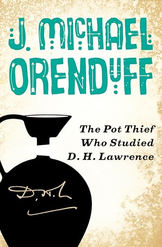 The Pot Thief Who Studied D. H. Lawrence (The Pot Thief Mysteries Book 5)
