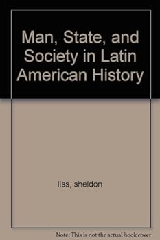 Paperback Man, State, and Society in Latin American History Book