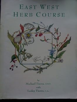 East West Herb Course, Section I, Lessons 1-12, Revised